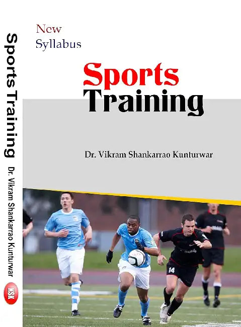 Sports Training (New Syllabus) by Dr. Vikram Shankarrao Kunturwar