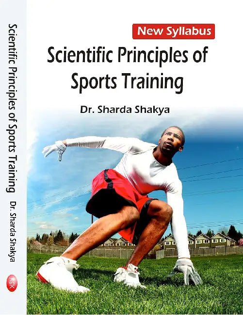 Scientific Principles of Sports Training by Dr. Sharda Shakya