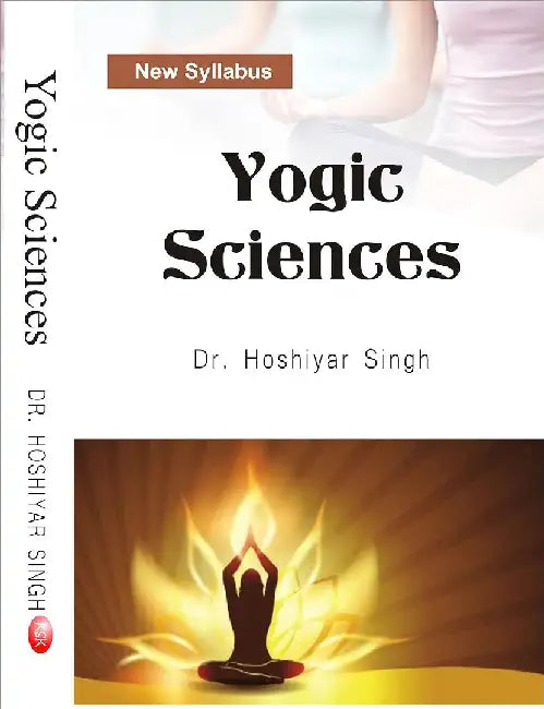 Yogic Sciences by Dr. Hoshiyar Singh
