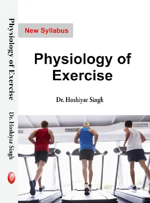 Physiology of Exercise - Dr. Hoshiyar Singh 