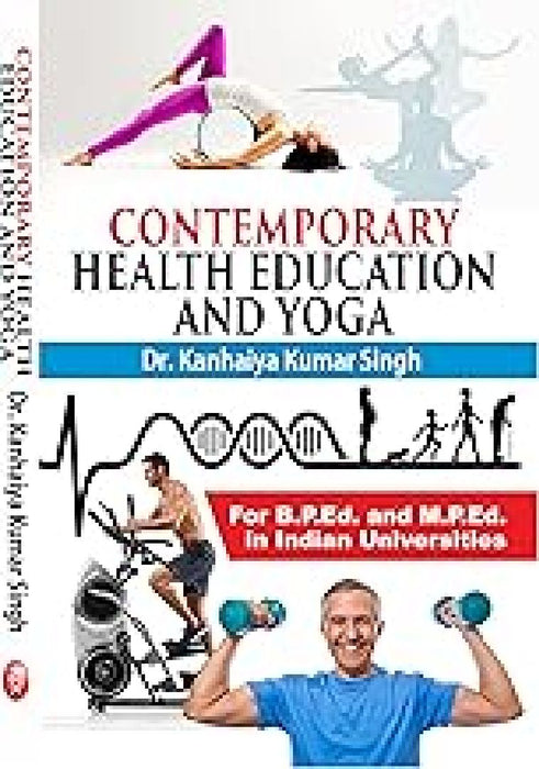 Contemporary Health Education and Yoga - Dr. Kanhaiya  by Dr. Kanhaiya