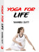 Yoga For Life by Shambu Dutt