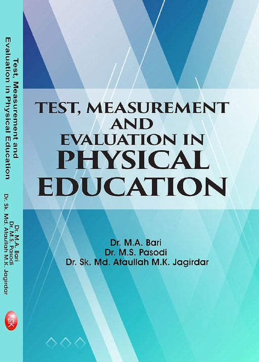 Test Measurement & Evaluation in Physical Education - Dr. M.A. Bari  by Dr. M.A. Bari