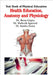 Text Book of Physical Education - Health Education Anatomy and Physiology - Dr. Benu Gupta by Health Education