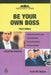 Sunday Times Creating Success: Be Your Own Boss  by David Mc Mullan
