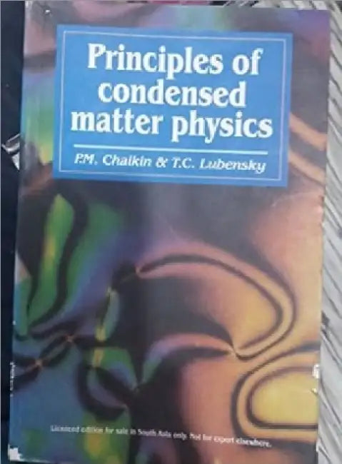 Principles Of Condensed Matter Physics by P M Chaikin