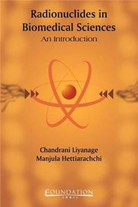 Radionuclides In Biomedical Sciences