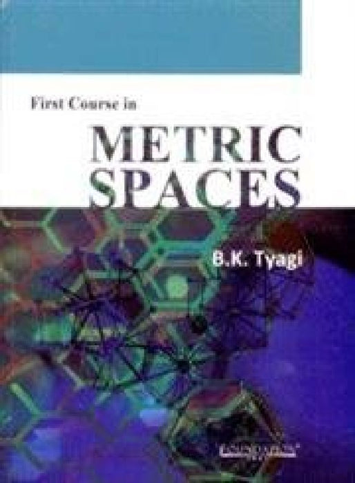 First Course In Metric Spaces  by Tyagi