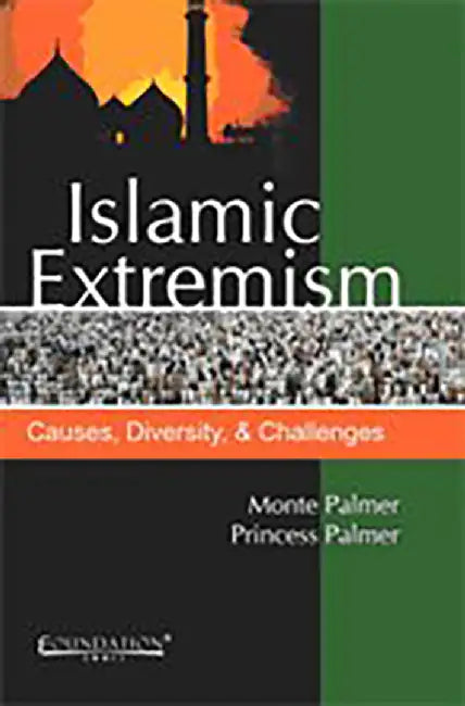 Islamic Extremism: Causes, Diversity & Challenges by Monte Palmer, Princess Palmer