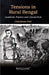 Tensions in Rural Bengal: Landlords, Planters and Colonial Rule by Chittrabrata Palit