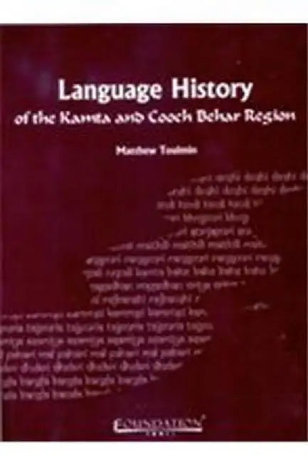 Language History of the Kamta and Cooch Behar Region by Matthew Toulmin