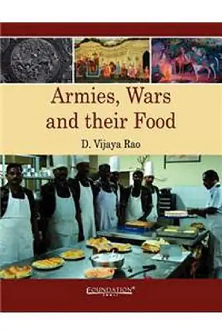 Armies, Wars And Their Food by RAO