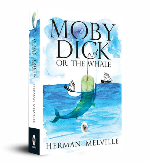 Moby Dick or, the Whale  by Herman Melville
