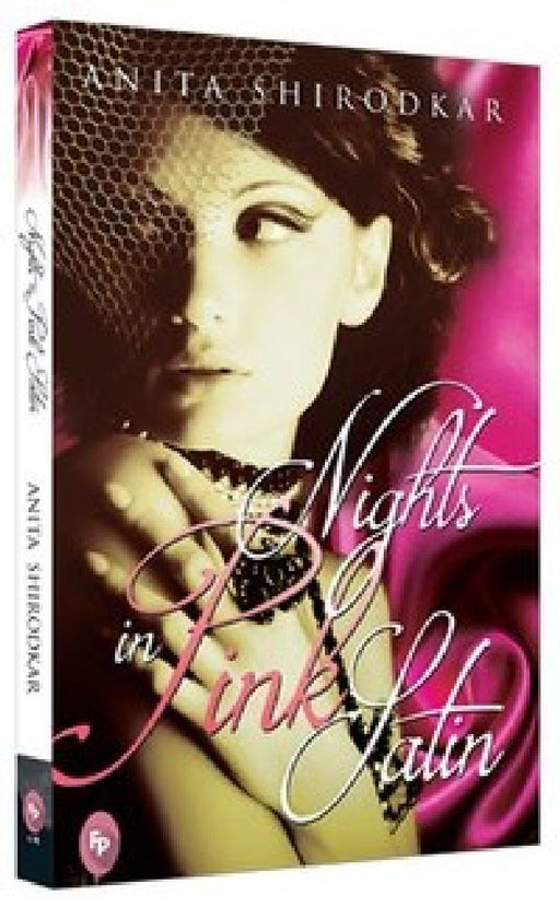 Nights in Pink Satin by Anita Shirodkar