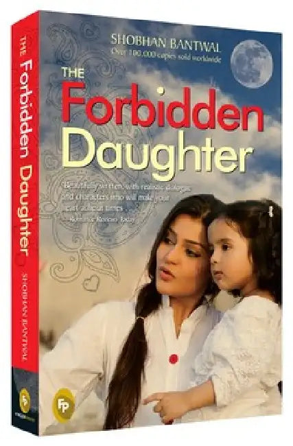 The Forbidden Daughter by Shobhan Bantwal