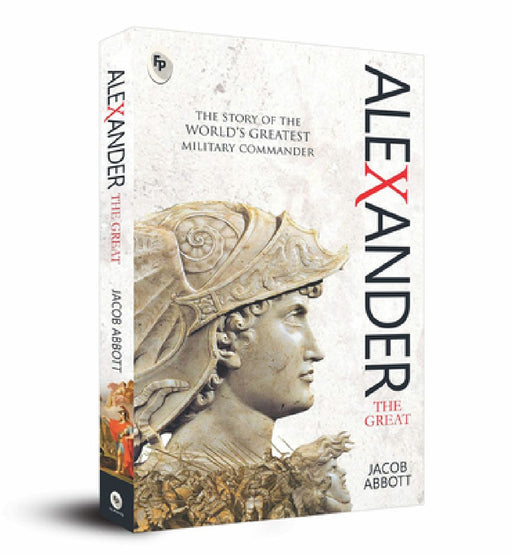 Alexander the Great  by Jacob Abbott