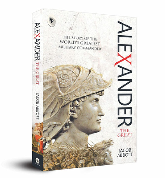Alexander the Great  by Jacob Abbott