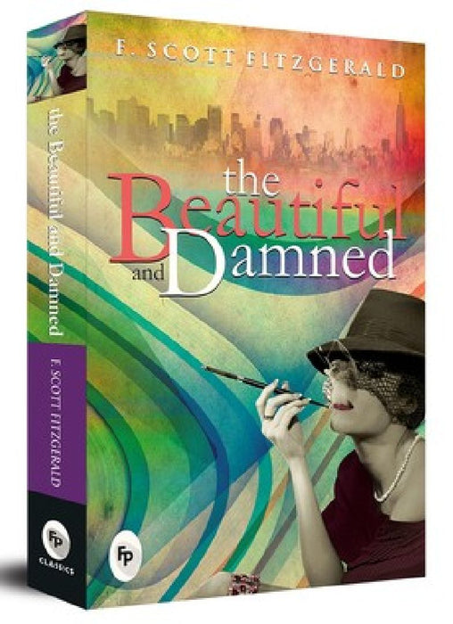 The Beautiful and Damned by F. Scott Fitzgerald