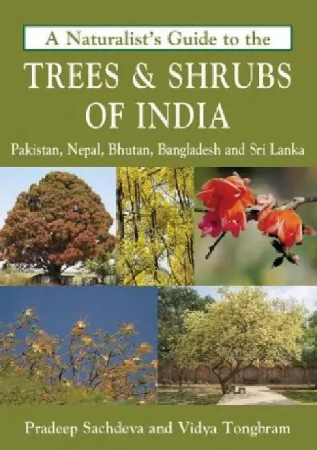 A Naturalist's Guide to theTrees & Shrubs of India 