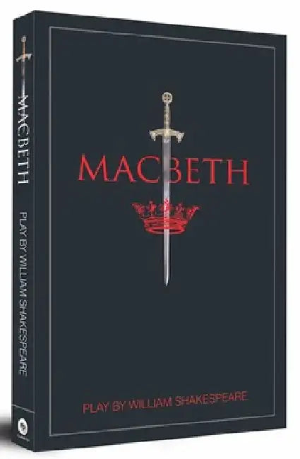 Macbeth by William Shakespeare