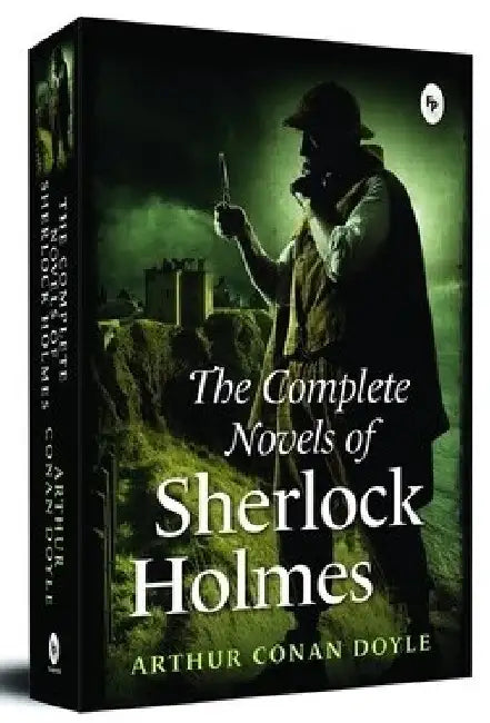 The Complete Novel of Sherlock Holmes by Arthur Conan Doyle