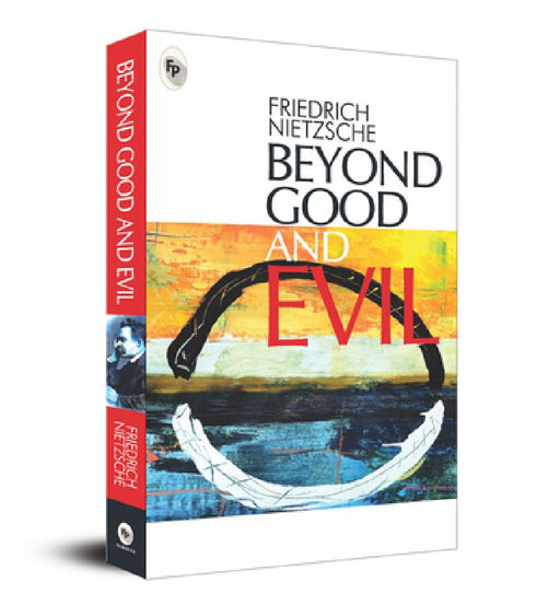 Beyond Good And Evil  by Friedrich Nietzsche