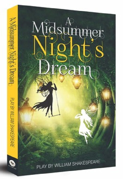 A Midsummer Night's Dream by William Shakespeare