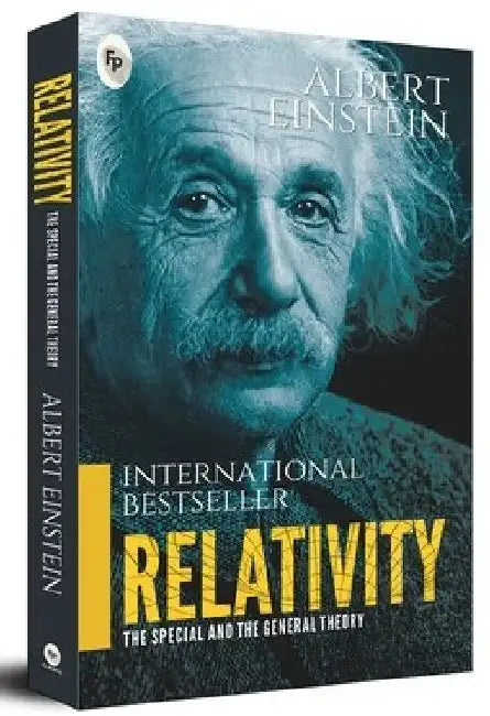 Relativity: The Special and the General Theory by Albert Einstein