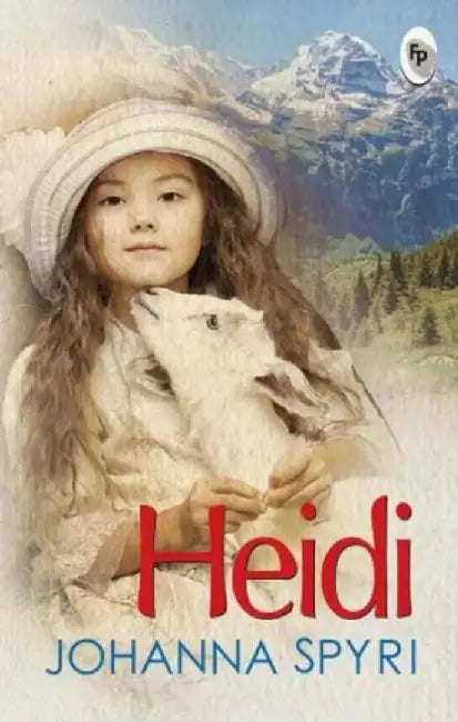 Heidi - Classics by Johanna Spyri
