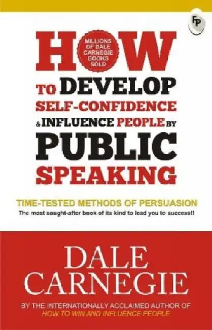 Develop Self Confidence Influence People Public by Dale Carnegie