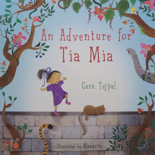 An Adventure For Tia Mia by Cara Tejpal