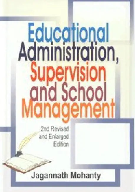Educational Administration Supervison And School Management by Jagannnath Mohanty