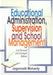 Educational Administration Supervison And School Management by Jagannnath Mohanty