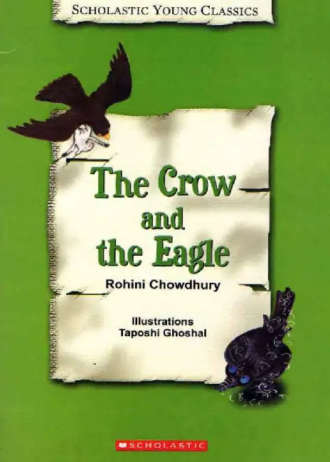 Scholastic Young Classics: The Crow And The Eagle by Rohini Chaudhary
