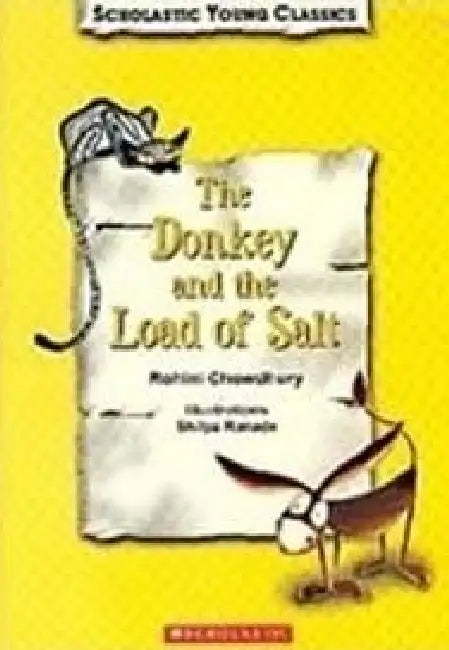Scholastic Young Classics: The Donkey And The Load Of Salt by Rohini Chaudhary