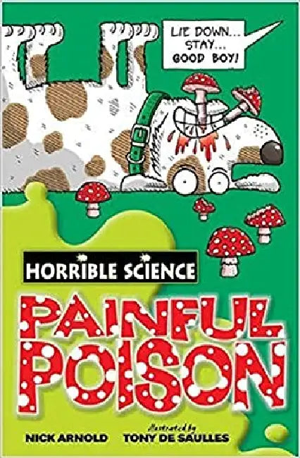 Horrible Science: Painful Poison by Nick Arnold