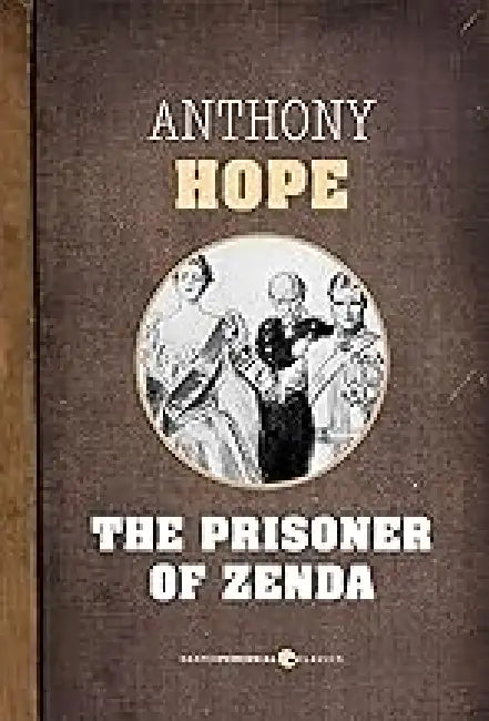 The Prisoner Of Zenda by Anthony Hope