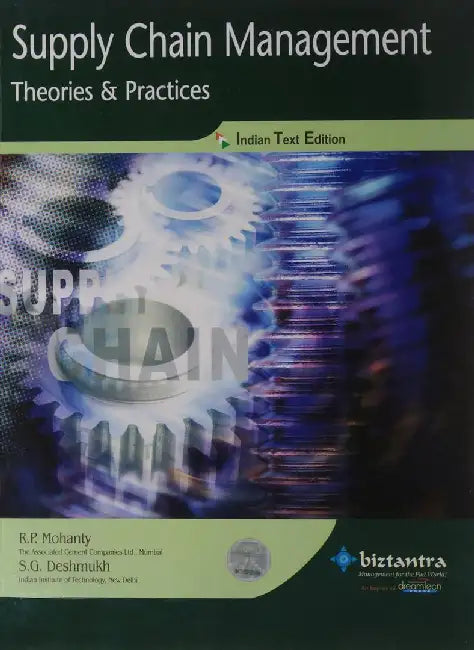 Supply Chain Management (Theories & Practices) by R.P Mohanty, S.G Deshmukh