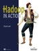 Hadoop in Action by Chuck Lam