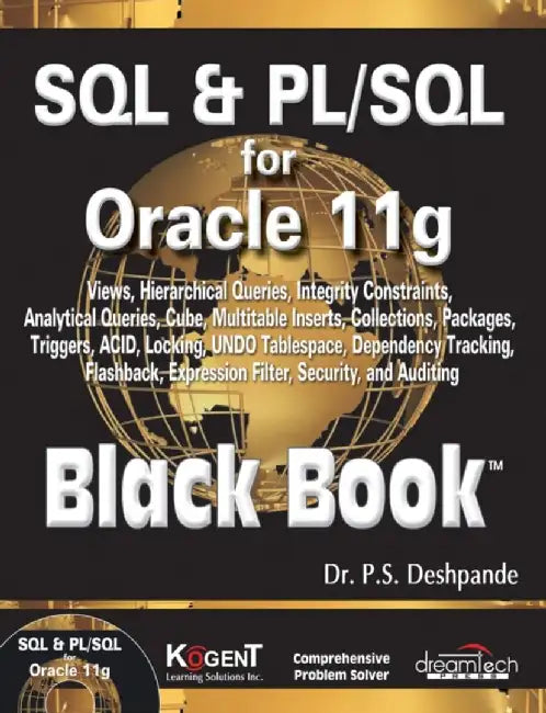 SQL & PL / SQL for Oracle 11g Black Book by P.S. Deshpande