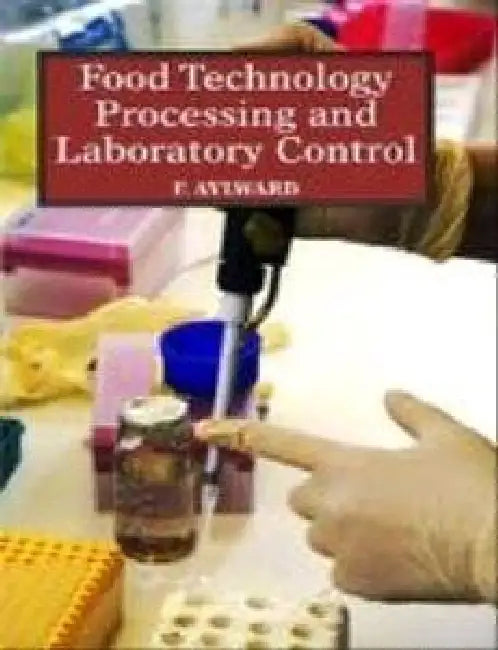 Food Technology Processing and Laboratory Control by Francis Aylward
