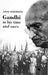 Gandhi: In His Time and Ours by David Hardiman