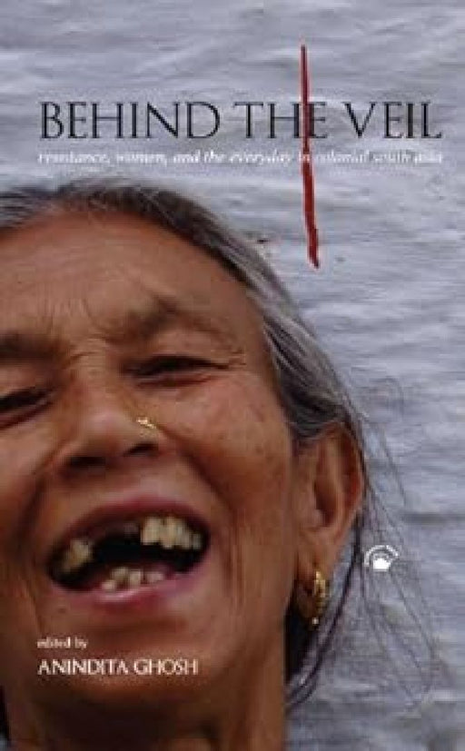Behind The Veil by Anindita Ghosh