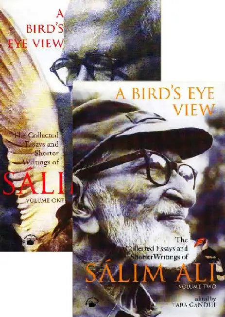A Bird's Eye View: The Collected Essays and Shorter Writings of Salim Ali by Tara Gandhi