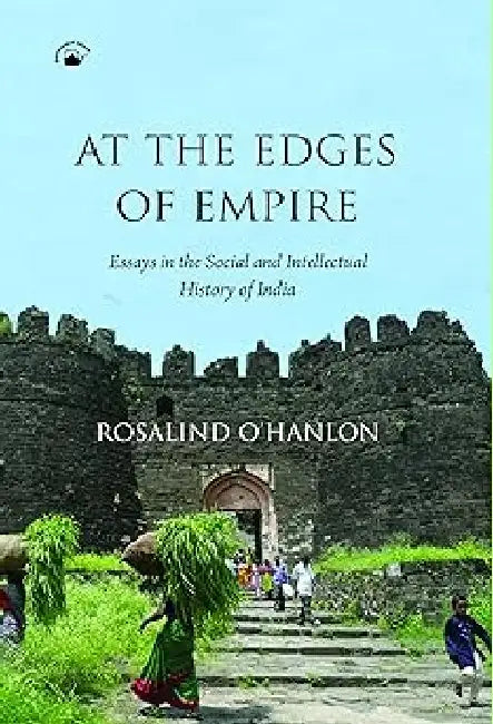 At The Edges Of Empire by Rosalind Ohanlon