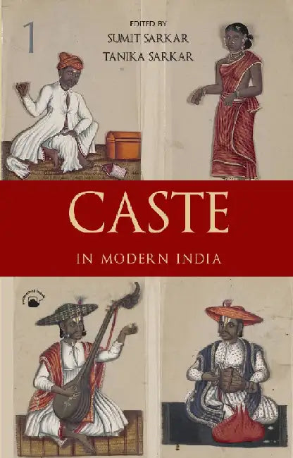 Caste In Modern India : A Reader (Two Volume Set) by Sumit Sarkar and Tanika Sarkar (Eds.)