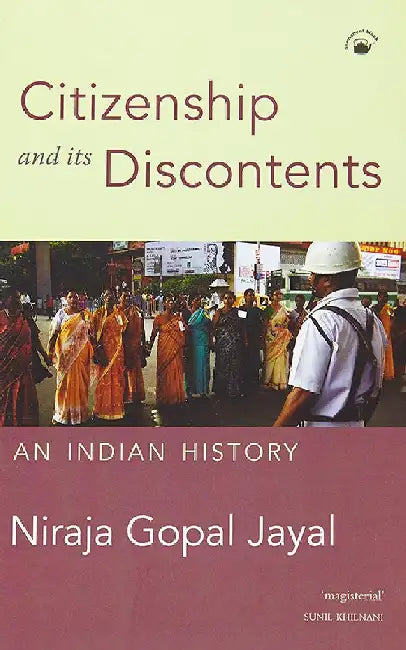 Citizenship and its Discontents: An Indian History by Niraja Gopal Jayal