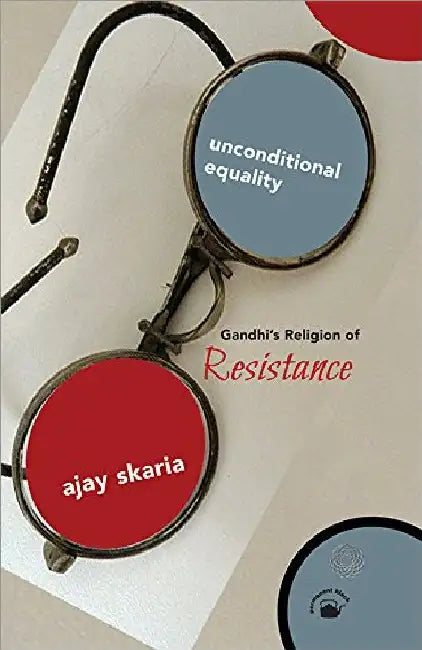 Unconditional Equality by Ajay Skaria