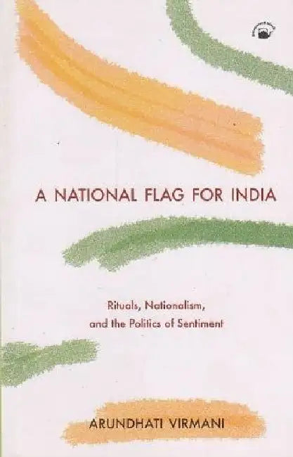 A National Flag for India by Arundhati Virmani