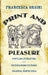 Print and Pleasure: Popular Literature and Entertaining Fictions in Colonial North India by Francesca Orsini